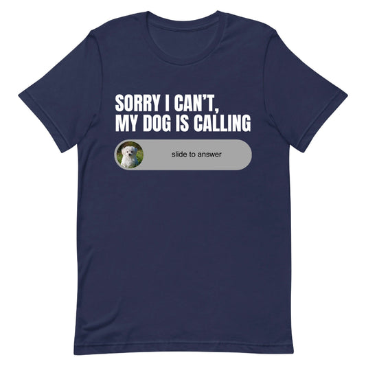 Custom Photo T-shirt "My Dog/Cat Is Calling" - Unisex